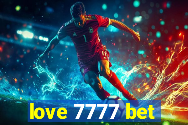 love 7777 bet